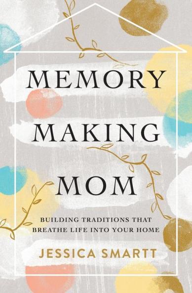 Memory-Making Mom