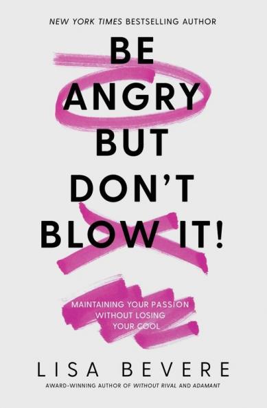 Be Angry But Don't Blow It | Softcover