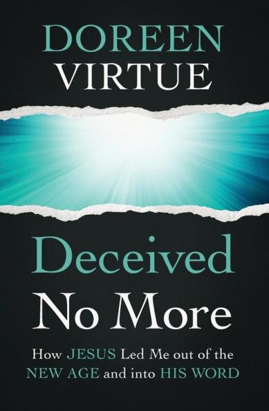 Deceived No More