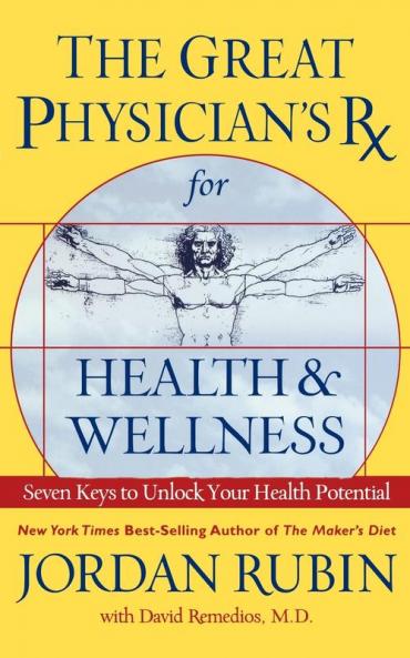 Great Physician's RX for Health and Wellness (International Edition)