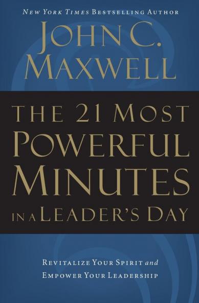 The 21 Most Powerful Minutes in a Leader's Day
