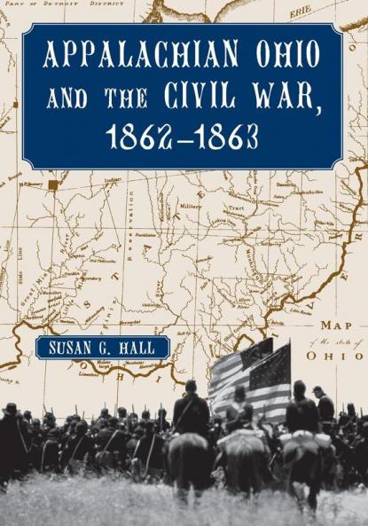 Appalachian Ohio and the Civil War 1862-1863