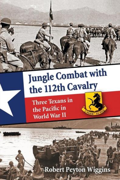 Jungle Combat with the 112th Cavalry