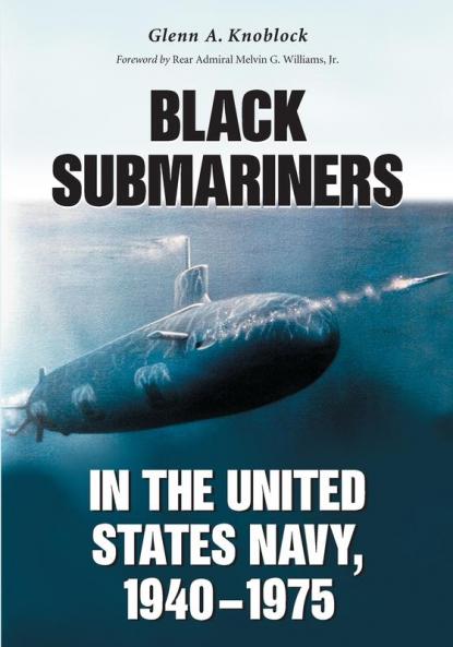 Black Submariners in the United States Navy 1940-1975