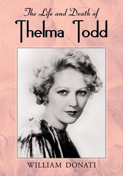 The Life and Death of Thelma Todd