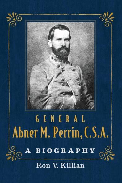 General Abner M. Perrin C.S.A.