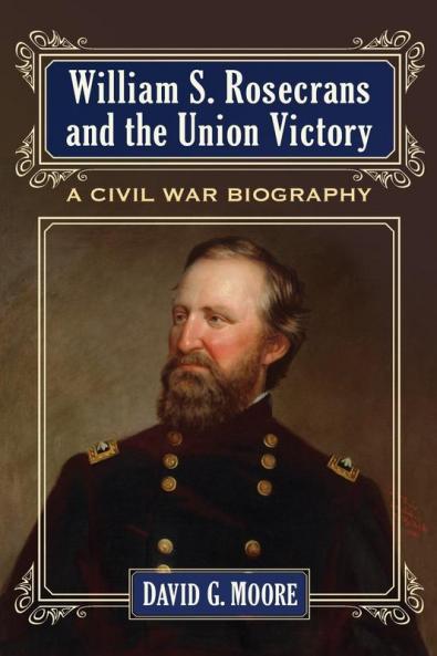 William S. Rosecrans and the Union Victory