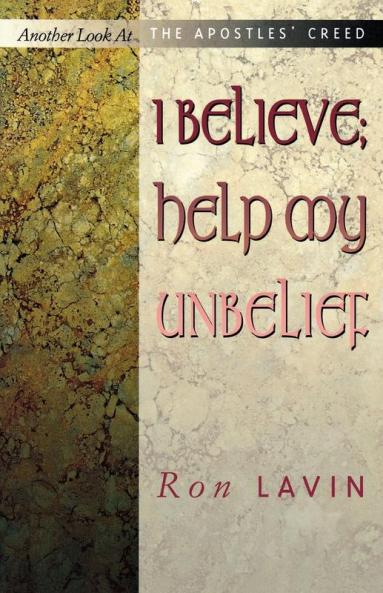 I Believe; Help My Unbelief