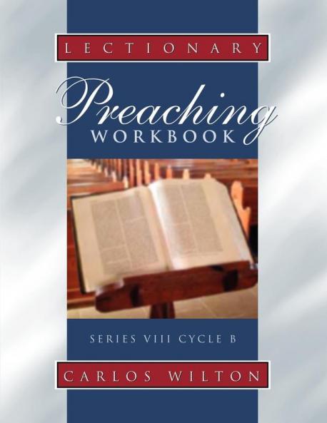 Lectionary Preaching Workbook Series VIII Cycle B