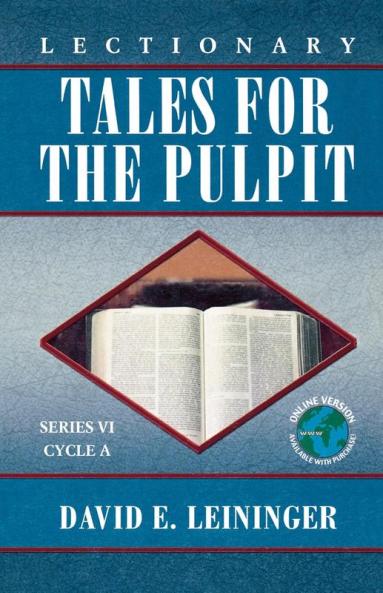 Lectionary Tales for the Pulpit Series VI Cycle A