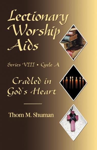 LECTIONARY WORSHIP AIDS SERIES VIII CYCLE A