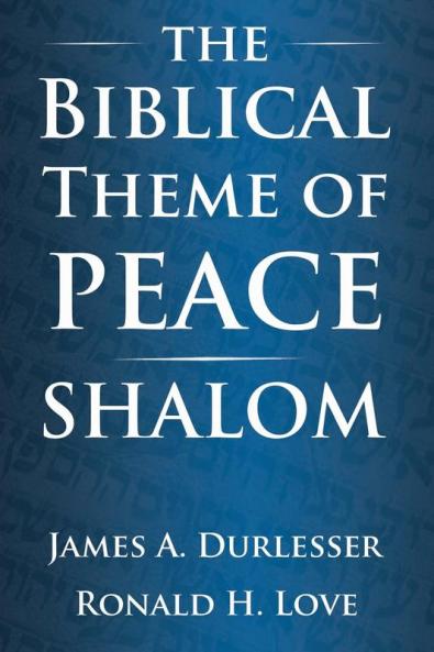 The Biblical Theme of Peace / Shalom