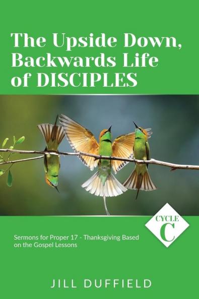 The Upside Down Backwards Life of Disciples