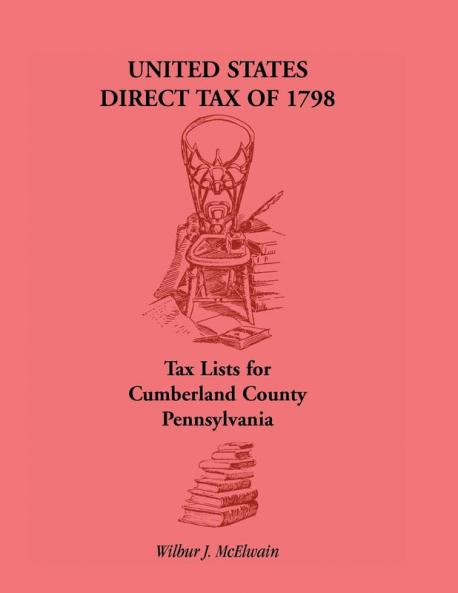 United States Direct Tax of 1798 - Tax Lists for Cumberland County Pennsylvania