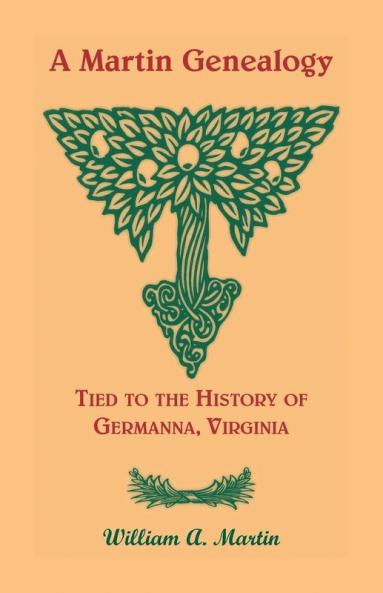 A Martin Genealogy Tied to the History of Germanna Virginia