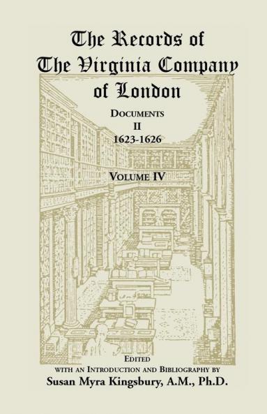 The Records of the Virginia Company of London Volume 4