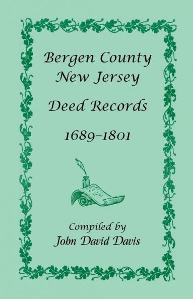 Bergen County New Jersey Deed Records 1689-1801