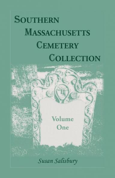 Southern Massachusetts Cemetery Collection Volume 1