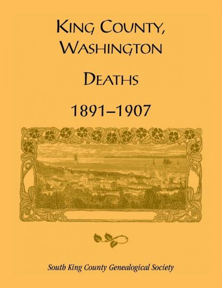 King County Washington Deaths 1891-1907