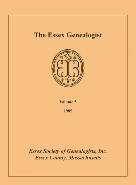 The Essex Genealogist Volume 5 1985