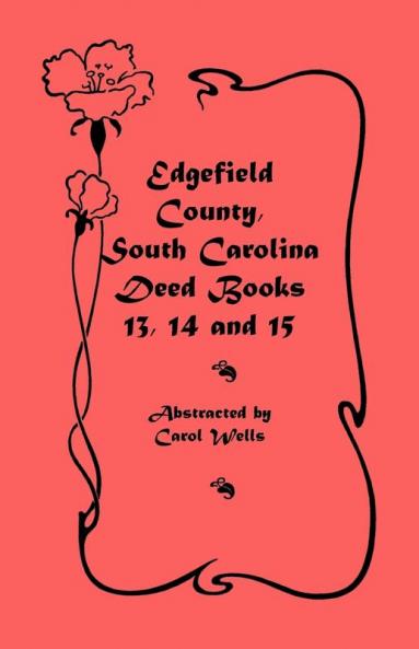 Edgefield County South Carolina Deed Books 13 14 and 15