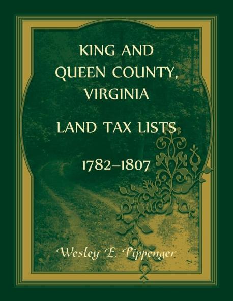 King and Queen County Virginia Land Tax Lists 1782-1807
