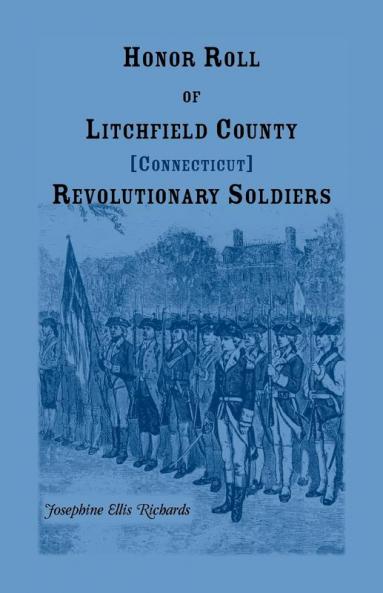 Honor Roll of Litchfield County Connecticut Revolutionary Soldiers