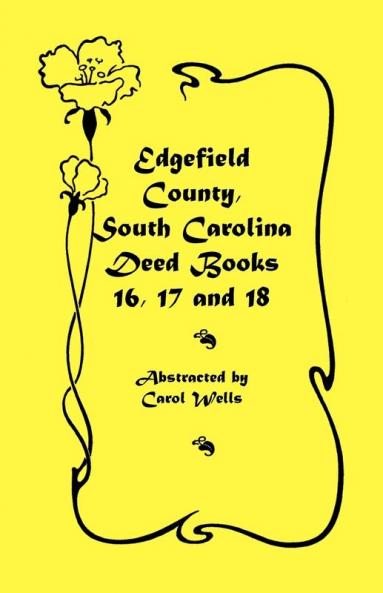 Edgefield County South Carolina Deed Books 16 17 and 18