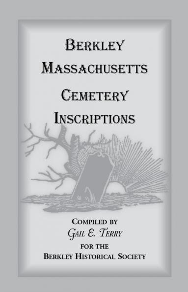 Berkley Massachusetts Cemetery Inscriptions