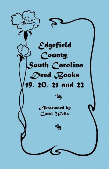 Edgefield County South Carolina Deed Books 19 20 21 and 22