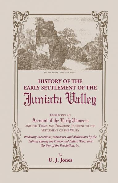History of the Early Settlement of the Juniata Valley