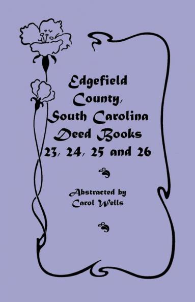Edgefield County South Carolina Deed Books 23 24 25 and 26