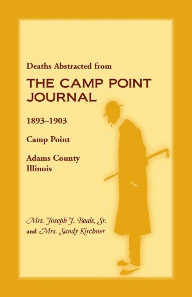 Deaths Abstracted from the Camp Point Journal 1893-1903 Camp Point Adams County Illinois