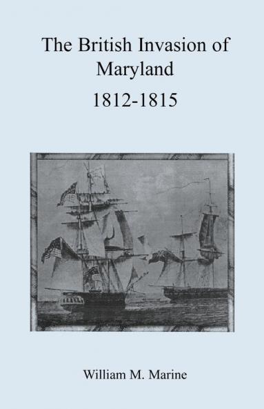 British Invasion of Maryland 1812-1815