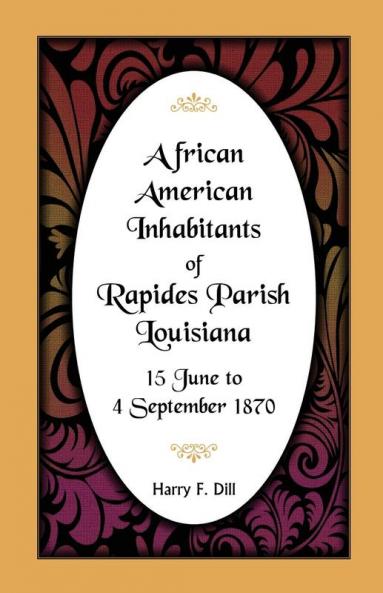 African American Inhabitants of Rapides Parish Louisiana 15 June to 4 Sept 1870