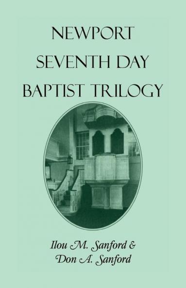 Newport [Rhode Island] Seventh Day Baptist Trilogy