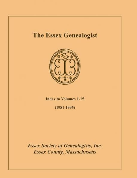 The Essex Genealogist Index to Volumes 1-15 (1981-1995)