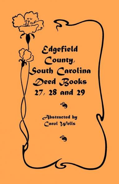 Edgefield County South Carolina Deed Books 27 28 and 29