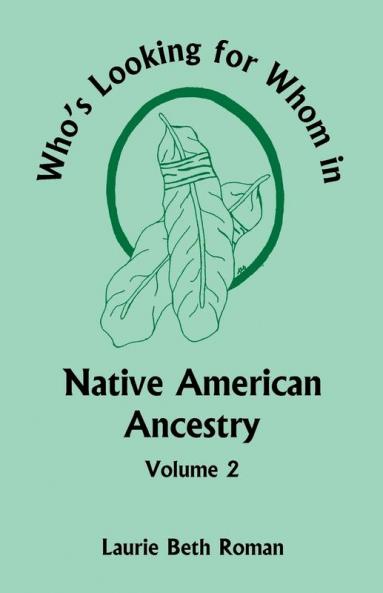 Who's Looking for Whom in Native American Ancestry Volume 2