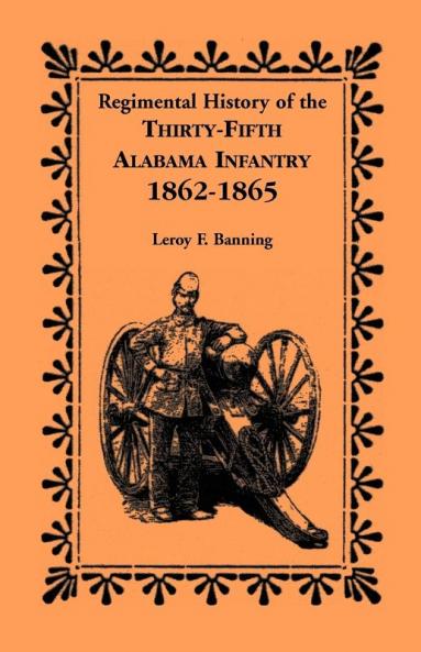 Regimental History of the 35th Alabama Infantry 1862-1865