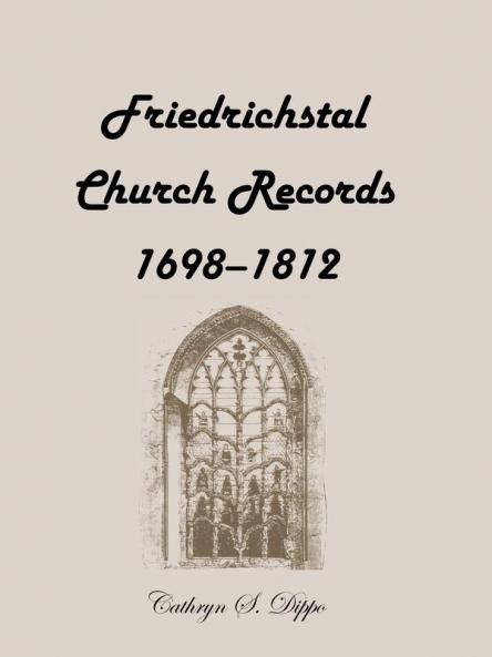 Friedrichstal Church Records 1698-1812