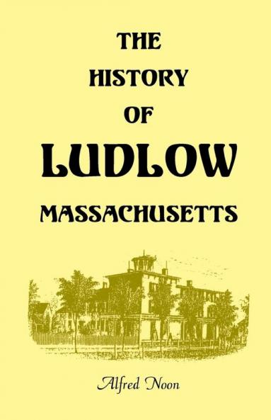 The History of Ludlow Massachusetts