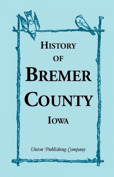 History of Bremer County Iowa