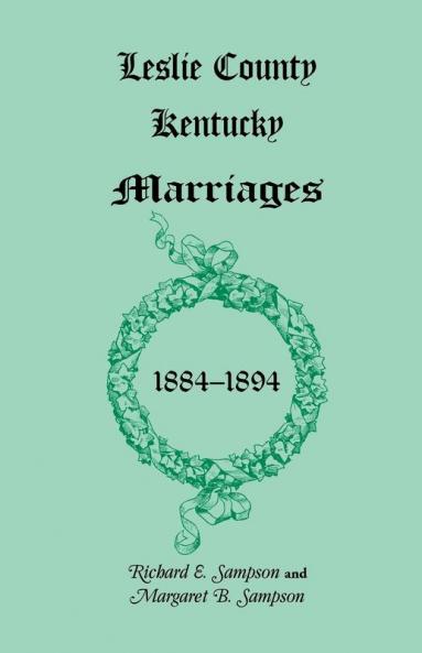 Leslie County Kentucky Marriages 1884-1894
