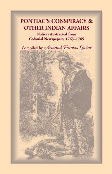 Pontiac's Conspiracy and Other Indian Affairs