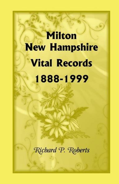 Milton New Hampshire Vital Records 1888-1999