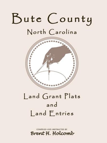 Bute County North Carolina Land Grant Plats and Land Entries