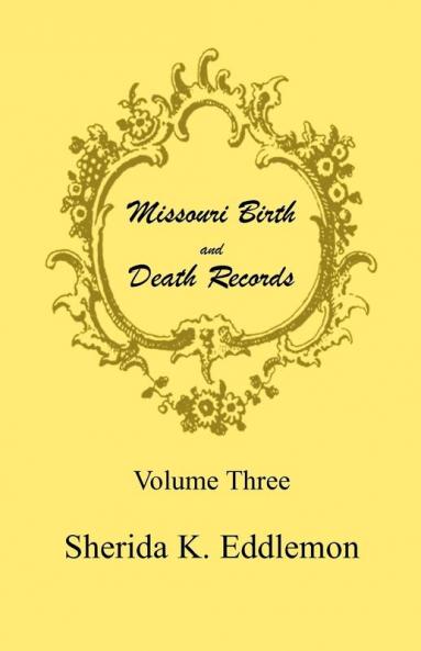 Missouri Birth and Death Records Volume 3