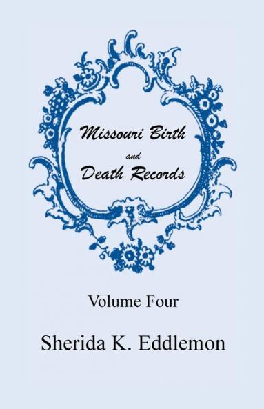 Missouri Birth and Death Records Volume 4