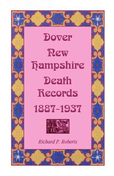 Dover New Hampshire Death Records 1887-1937